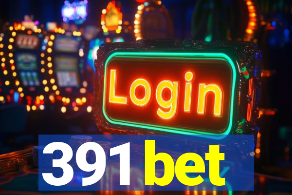 391 bet